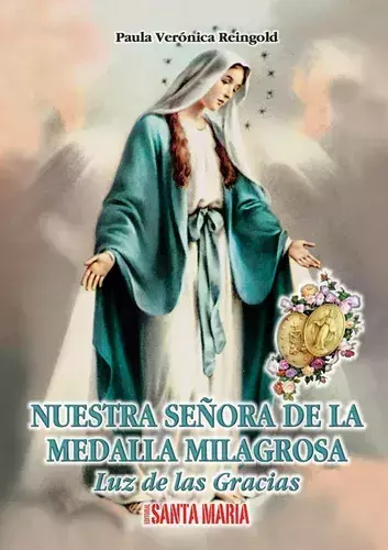 NTRA. SRA. DE LA MEDALLA MILAGROSA. LUZ DE LAS GRACIAS