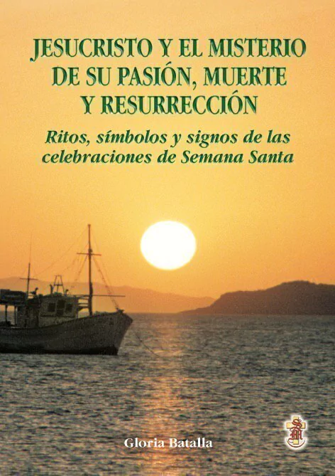 JESUCRISTO Y EL MISTERIO DE SU PASIÓN, MUERTE Y RESURRECCIÓN