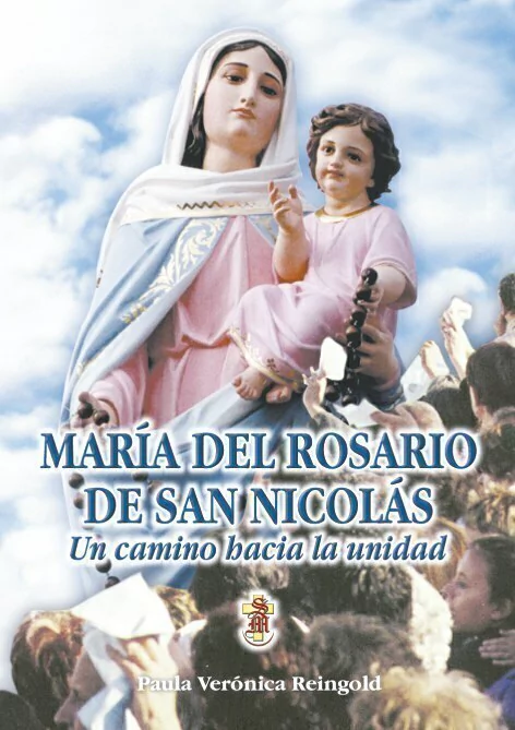 MARÍA DEL ROSARIO DE SAN NICOLÁS. UN CAMINO HACIA LA UNIDAD