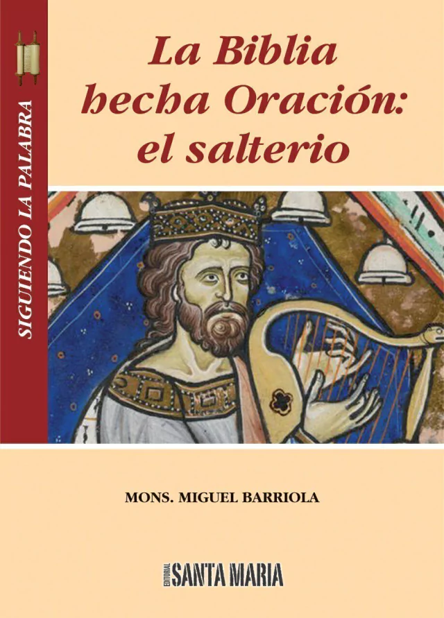 LA BIBLIA HECHA ORACION: EL SALTERIO