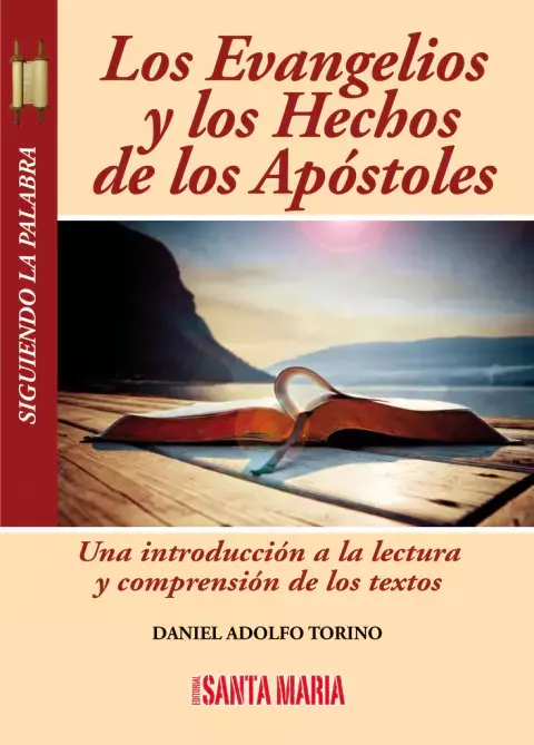 LOS EVANGELIOS Y LOS HECHOS DE LOS APÓSTOLES