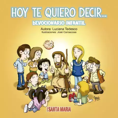 HOY TE QUIERO DECIR… DEVOCIONARIO INFANTIL TAPA DURA