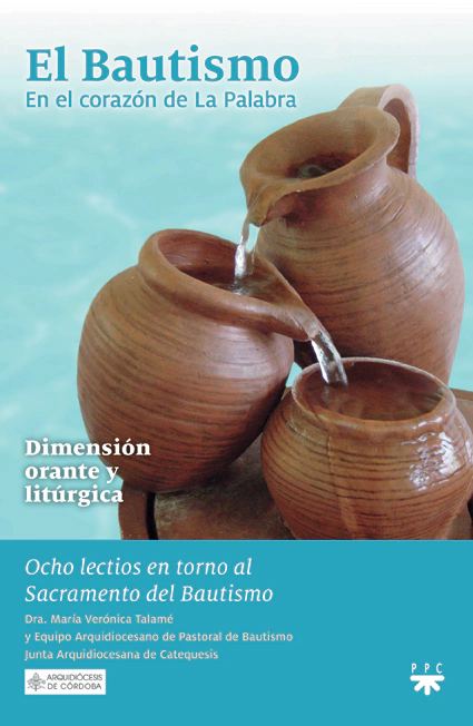 El Bautismo III. En el corazón de la palabra. 1a. Edición