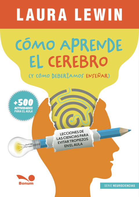 CÓMO APRENDE EL CEREBRO. Y CÓMO DEBERÍAMOS ENSEÑAR