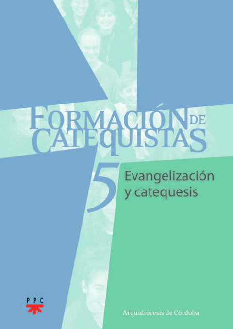 Formación de catequistas 5. Evangelización y catequesis.