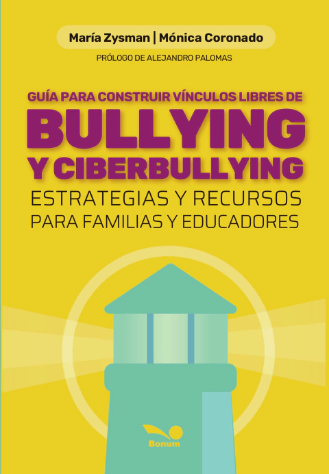 GUIA PARA CONSTRUIR VINCULOS LIBRES DE BULLYING Y CIBERBULLYING