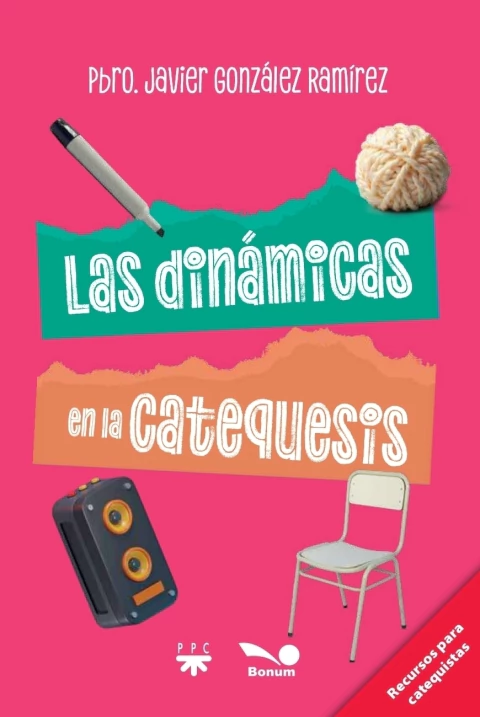 DINÁMICAS EN LA CATEQUESIS, LAS