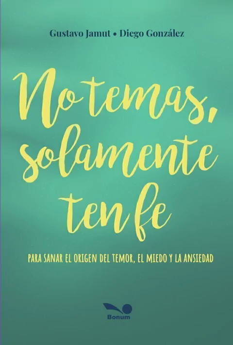 NO TEMAS SOLAMENTE TEN FE