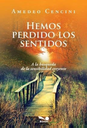 Hemos perdido los sentidos