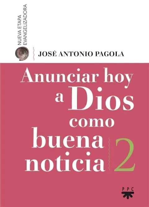 Anunciar a Dios como buena noticia. 2