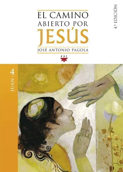 Camino abierto por Jesús. 4. Juan