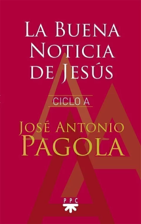 La buena Noticia de Jesús. Ciclo A