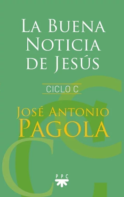 La buena Noticia de Jesús. Ciclo C