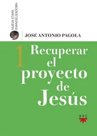 Recuperar el proyecto de Jesús. 1