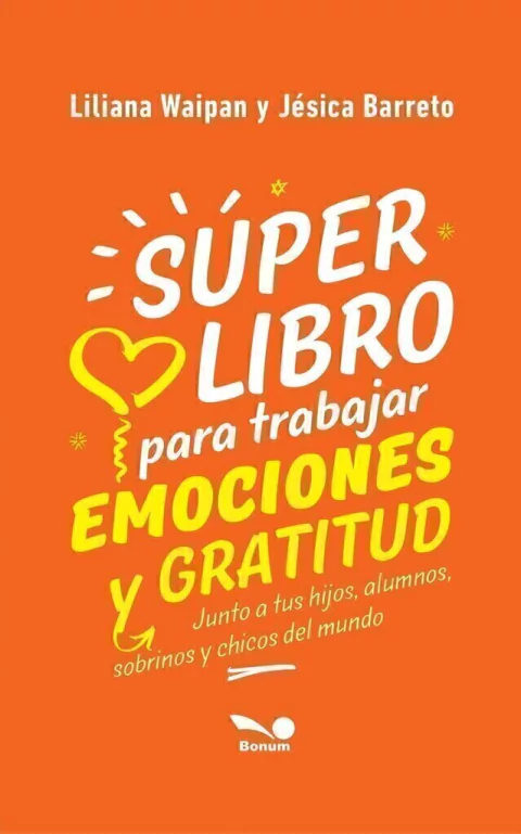 SUPER LIBRO P/ TRABAJAR EMOCIONES Y GRATITUD